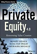 E-Book (epub) Private Equity 4.0 von Beno?t Leleux, Hans van Swaay, Esmeralda Megally