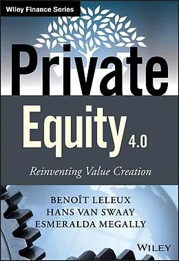 E-Book (epub) Private Equity 4.0 von Beno?t Leleux, Hans van Swaay, Esmeralda Megally