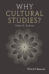 E-Book (epub) Why Cultural Studies? von Gilbert B. Rodman
