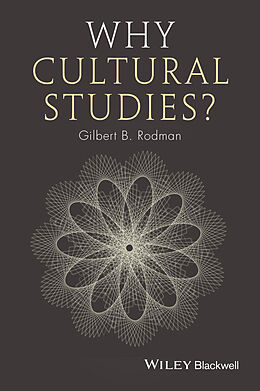 eBook (epub) Why Cultural Studies? de Gilbert B. Rodman