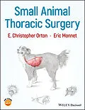 E-Book (epub) Small Animal Thoracic Surgery von E. Christopher Orton, Eric Monnet