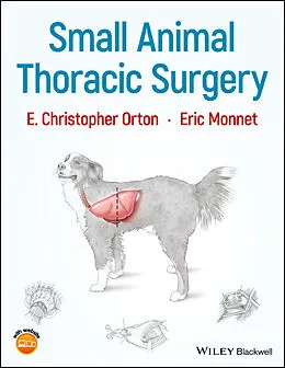 E-Book (epub) Small Animal Thoracic Surgery von E. Christopher Orton, Eric Monnet