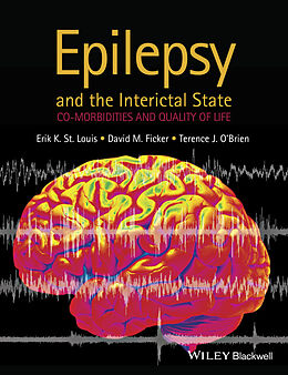 eBook (epub) Epilepsy and the Interictal State de Erik K. St Louis, David M. Ficker, Terence J. O'Brien