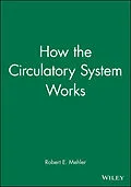 E-Book (pdf) How the Circulatory System Works von Robert E. Mehler