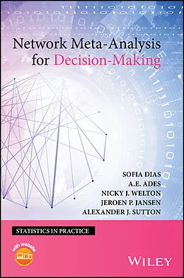 E-Book (pdf) Network Meta-Analysis for Decision-Making von Sofia Dias, A. E. Ades, Nicky J. Welton