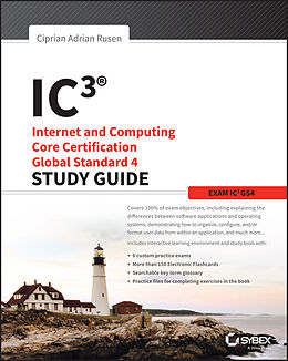 eBook (pdf) IC3: Internet and Computing Core Certification Global Standard 4 Study Guide de Ciprian Rusen
