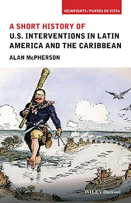 E-Book (epub) Short History of U.S. Interventions in Latin America and the Caribbean von Alan McPherson