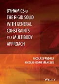 E-Book (pdf) Dynamics of the Rigid Solid with General Constraints by a Multibody Approach von Nicolae Pandrea, Nicolae-Doru Stanescu