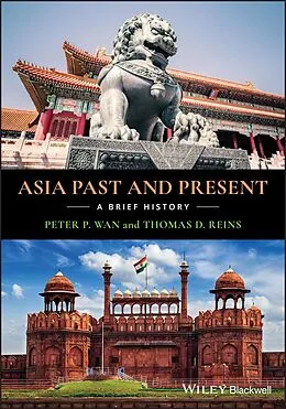 E-Book (epub) Asia Past and Present von Peter P. Wan, Thomas D. Reins