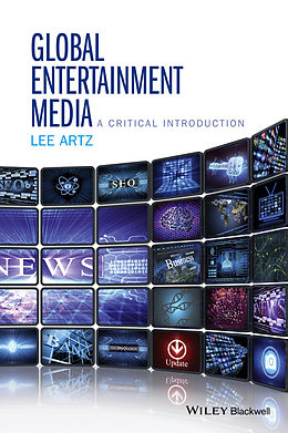 eBook (pdf) Global Entertainment Media: A Critical Introduction de Lee Artz