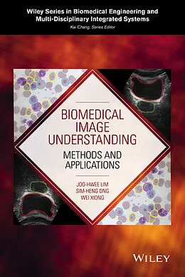 E-Book (epub) Biomedical Image Understanding von Joo-Hwee Lim, Sim-Heng Ong, Wei Xiong