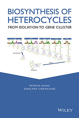 E-Book (epub) Biosynthesis of Heterocycles von Patrizia Diana, Girolamo Cirrincione