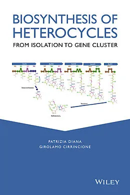 E-Book (epub) Biosynthesis of Heterocycles von Patrizia Diana, Girolamo Cirrincione