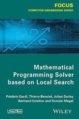E-Book (pdf) Mathematical Programming Solver Based on Local Search von Frédéric Gardi, Thierry Benoist, Julien Darlay