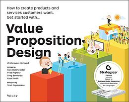 Kartonierter Einband Value Proposition Design von Alexander Osterwalder, Yves Pigneur, Gregory Bernarda