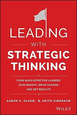 E-Book (pdf) Leading with Strategic Thinking von Aaron K. Olson, B. Keith Simerson