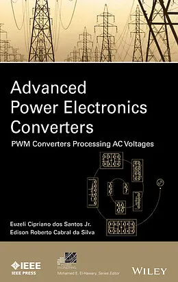E-Book (pdf) Advanced Power Electronics Converters von Euzeli dos Santos, Edison R. da Silva