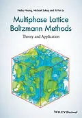 E-Book (epub) Multiphase Lattice Boltzmann Methods von Haibo Huang, Michael Sukop, Xiyun Lu