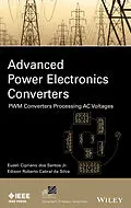 E-Book (epub) Advanced Power Electronics Converters von Euzeli dos Santos, Edison R. da Silva