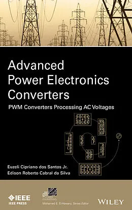 E-Book (epub) Advanced Power Electronics Converters von Euzeli dos Santos, Edison R. da Silva