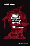 E-Book (pdf) How to Succeed in College and Beyond von Daniel R. Schwarz