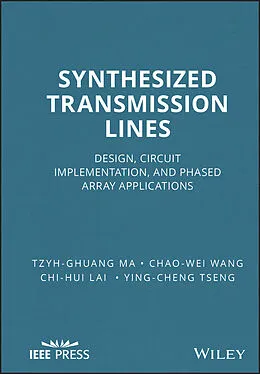 E-Book (epub) Synthesized Transmission Lines von Tzyh-Ghuang Ma, Chao-Wei Wang, Chi-Hui Lai