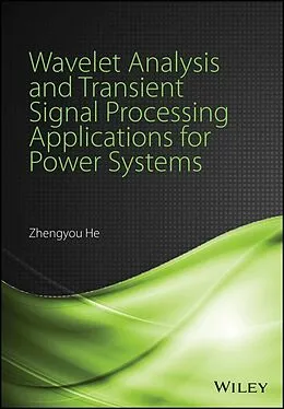 E-Book (epub) Wavelet Analysis and Transient Signal Processing Applications for Power Systems von Zhengyou He