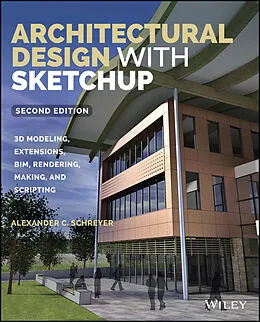 E-Book (epub) Architectural Design with SketchUp von Alexander C. Schreyer