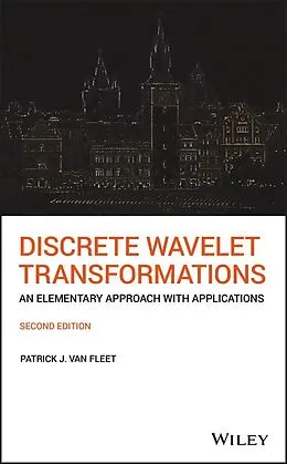 E-Book (epub) Discrete Wavelet Transformations von Patrick J. Van Fleet