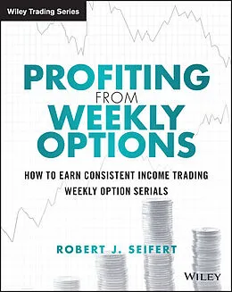 E-Book (epub) Profiting from Weekly Options von Robert J. Seifert