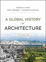 eBook (pdf) A Global History of Architecture de Francis D. K. Ching, Mark M. Jarzombek, Vikramaditya Prakash