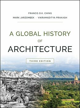 E-Book (pdf) A Global History of Architecture von Francis D. K. Ching, Mark M. Jarzombek, Vikramaditya Prakash