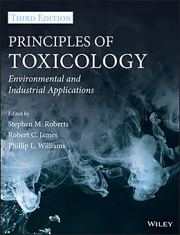 E-Book (epub) Principles of Toxicology von Stephen M. Roberts, Robert C. James, Phillip L. Williams