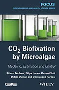 E-Book (pdf) CO2 Biofixation by Microalgae von Sihem Tebbani, Rayen Filali, Filipa Lopes