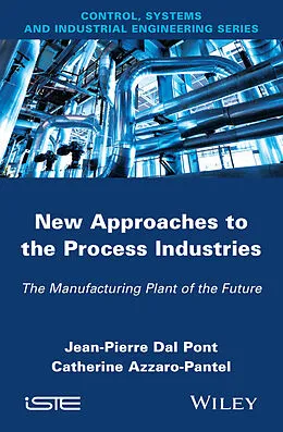 E-Book (epub) New Appoaches in the Process Industries von Jean-Pierre Dal Pont, Catherine Azzaro-Pantel
