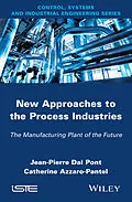 E-Book (pdf) New Appoaches in the Process Industries von Jean-Pierre Dal Pont, Catherine Azzaro-Pantel