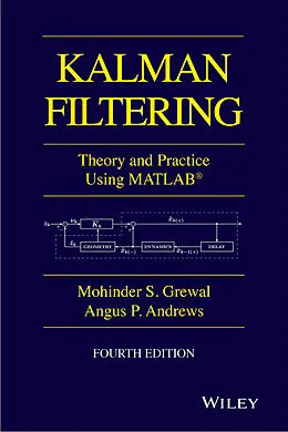 E-Book (epub) Kalman Filtering von Mohinder S. Grewal, Angus P. Andrews