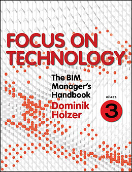 E-Book (pdf) The BIM Manager's Handbook, Part 3 von Dominik Holzer