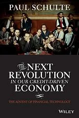 Fester Einband The Next Revolution in our Credit-Driven Economy von Schulte Paul
