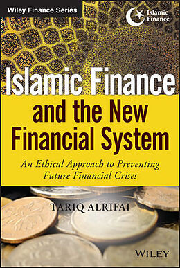 Couverture cartonnée Islamic Finance and the New Financial System de Tariq Alrifai