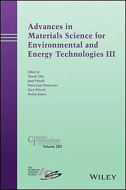 E-Book (pdf) Advances in Materials Science for Environmental and Energy Technologies III von Tatsuki Ohji, Josef Matyas, Navin Jose Manjooran