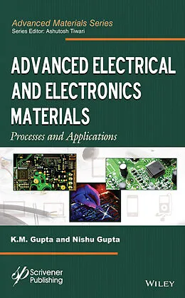 E-Book (epub) Advanced Electrical and Electronics Materials von K. M. Gupta, Nishu Gupta