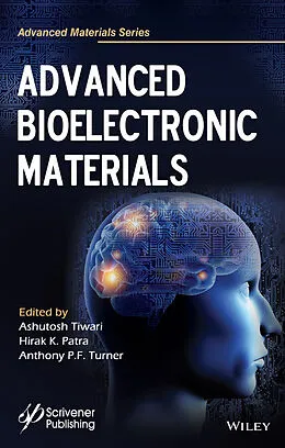 E-Book (epub) Advanced Bioelectronic Materials von Ashutosh Tiwari, Anthony P. F. Turner