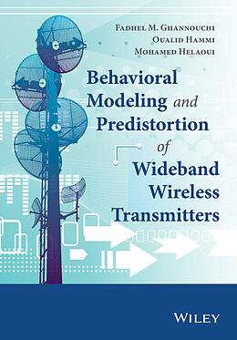 E-Book (pdf) Behavioral Modeling and Predistortion of Wideband Wireless Transmitters von Fadhel M. Ghannouchi, Oualid Hammi, Mohamed Helaoui