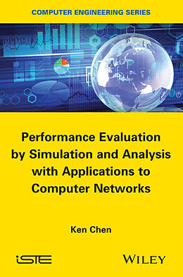 eBook (epub) Performance Evaluation by Simulation and Analysis with Applications to Computer Networks de Ken Chen
