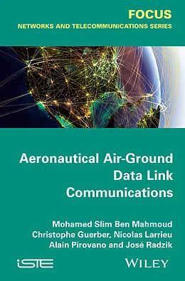 E-Book (pdf) Aeronautical Air-Ground Data Link Communications von Mohamed Slim Ben Mahmoud, Christophe Guerber, Nicolas Larrieu