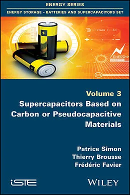 E-Book (epub) Supercapacitors Based on Carbon or Pseudocapacitive Materials von Patrice Simon, Thierry Brousse, Frédéric Favier
