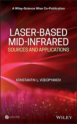 E-Book (pdf) Laser-based Mid-infrared Sources and Applications von Konstantin L. Vodopyanov
