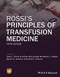 E-Book (epub) Rossi's Principles of Transfusion Medicine von Toby L. Simon, Jeffrey McCullough, Edward L. Snyder