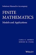 E-Book (pdf) Solutions Manual to accompany Finite Mathematics von Carla C. Morris, Robert M. Stark